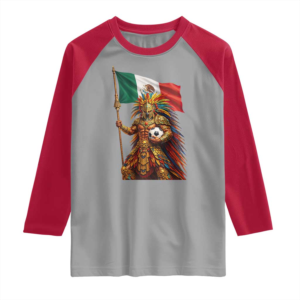Legendary Mexican Soccer Warrior Pride Raglan Shirt