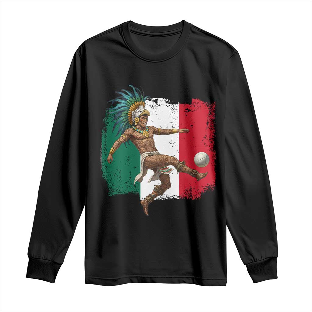 Aztec Warrior Playing Soccer Long Sleeve Shirt Mexican Pride Football Fan Gift