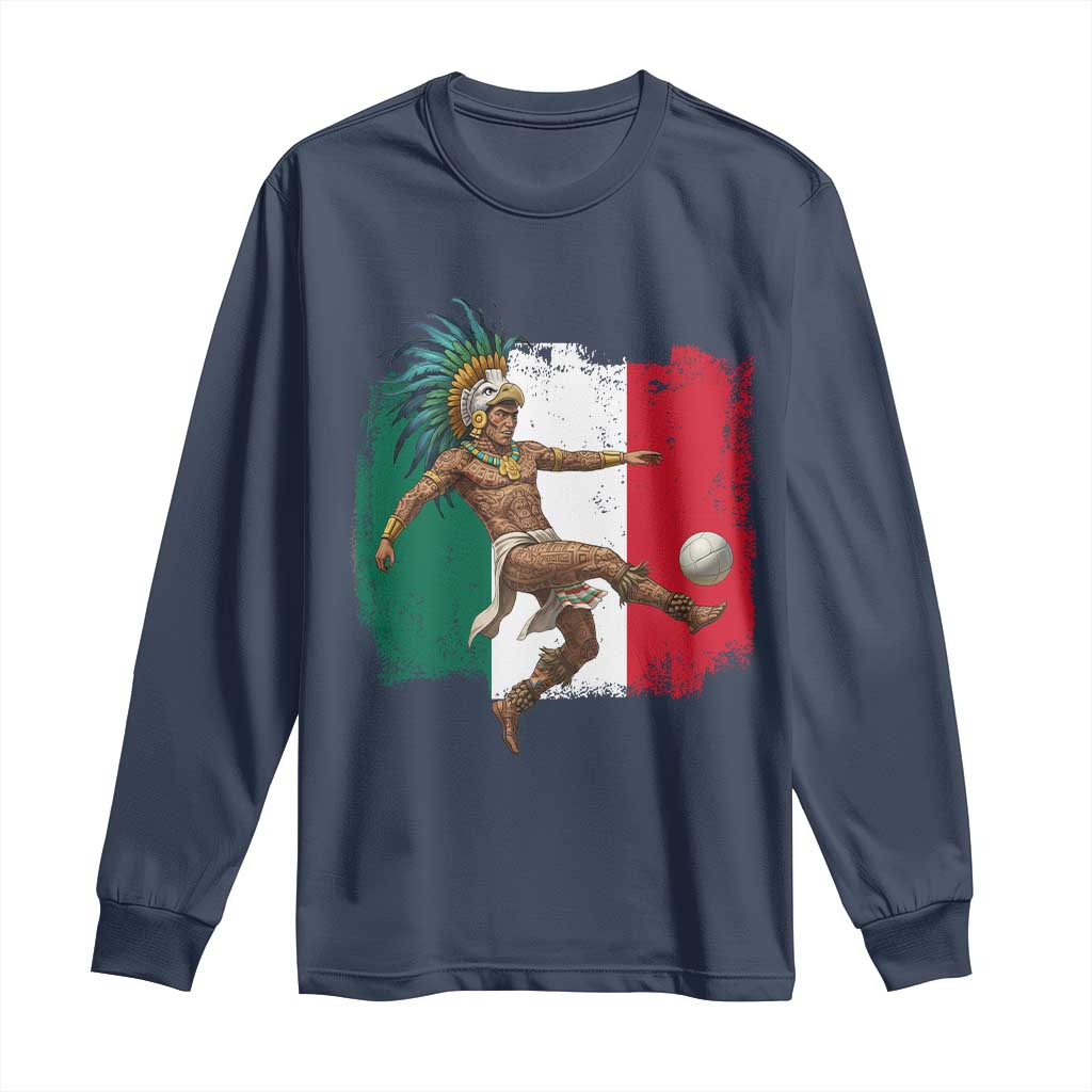 Aztec Warrior Playing Soccer Long Sleeve Shirt Mexican Pride Football Fan Gift