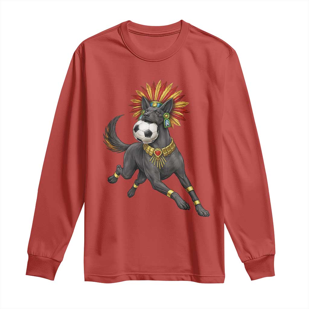 Xolo Dog Soccer Aztec Mexican Fan Gift Long Sleeve Shirt