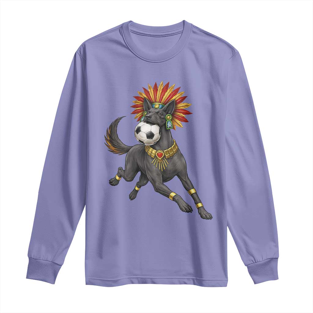 Xolo Dog Soccer Aztec Mexican Fan Gift Long Sleeve Shirt