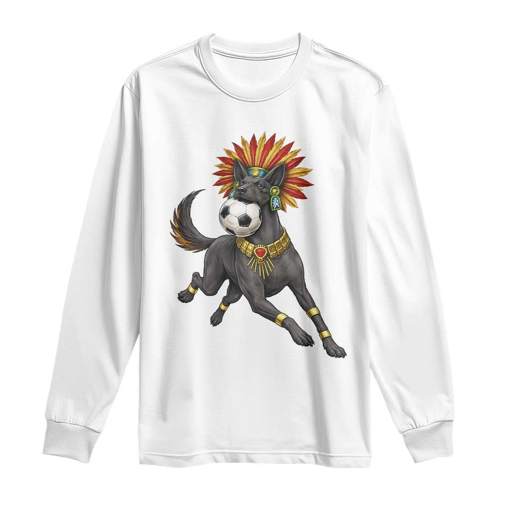 Xolo Dog Soccer Aztec Mexican Fan Gift Long Sleeve Shirt