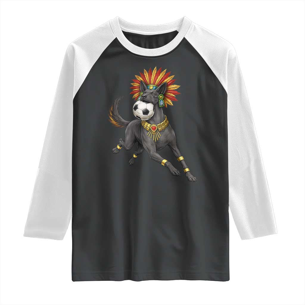 Xolo Dog Soccer Aztec Mexican Fan Gift Raglan Shirt