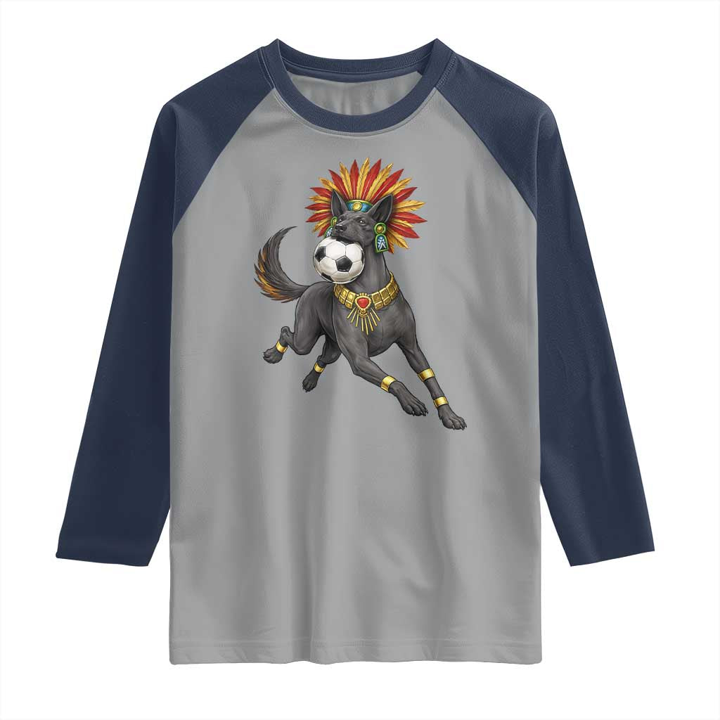 Xolo Dog Soccer Aztec Mexican Fan Gift Raglan Shirt
