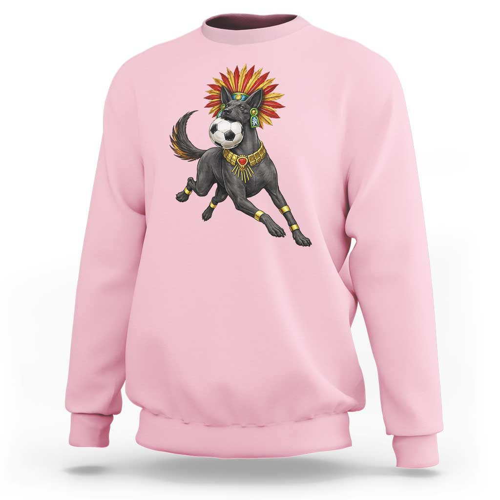 Xolo Dog Soccer Aztec Mexican Fan Gift Sweatshirt