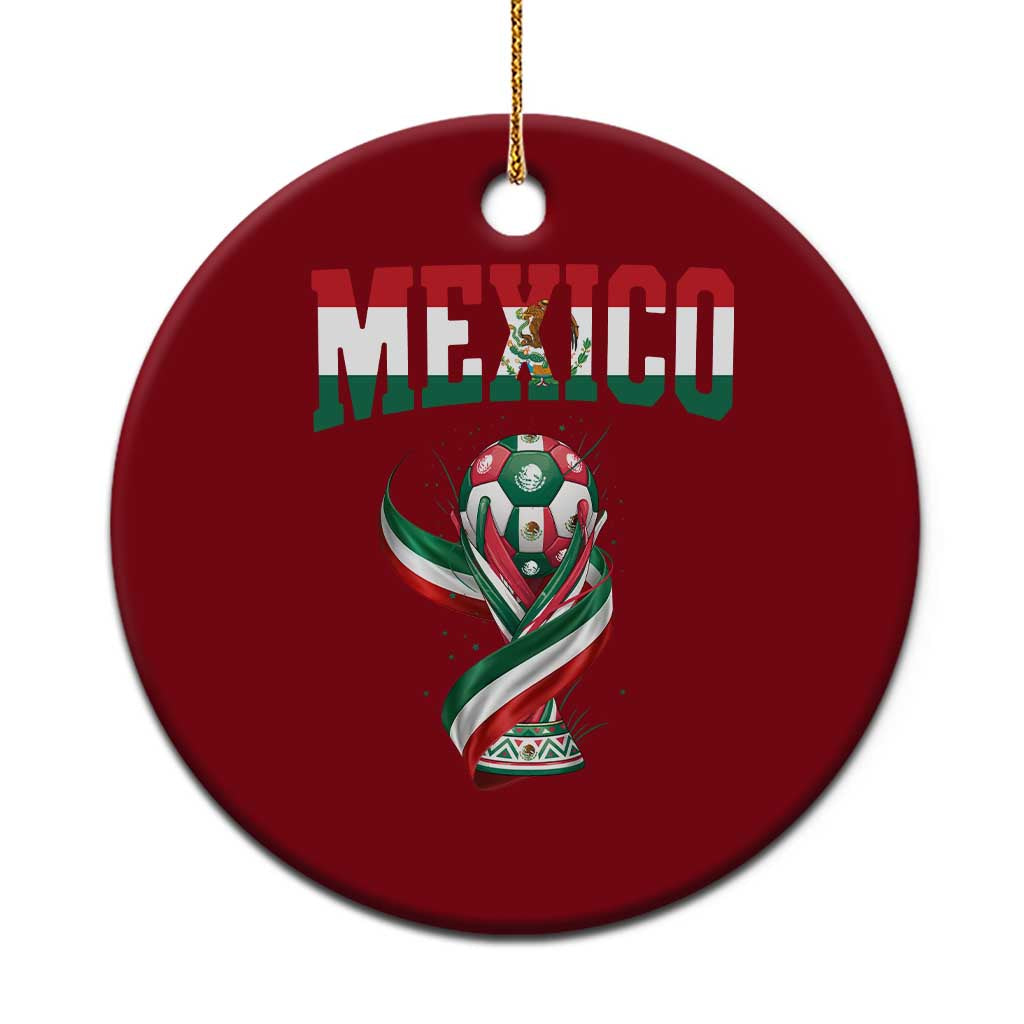 Mexico National Soccer Lover Ceramic Ornament Proud Mexican Fan Gift