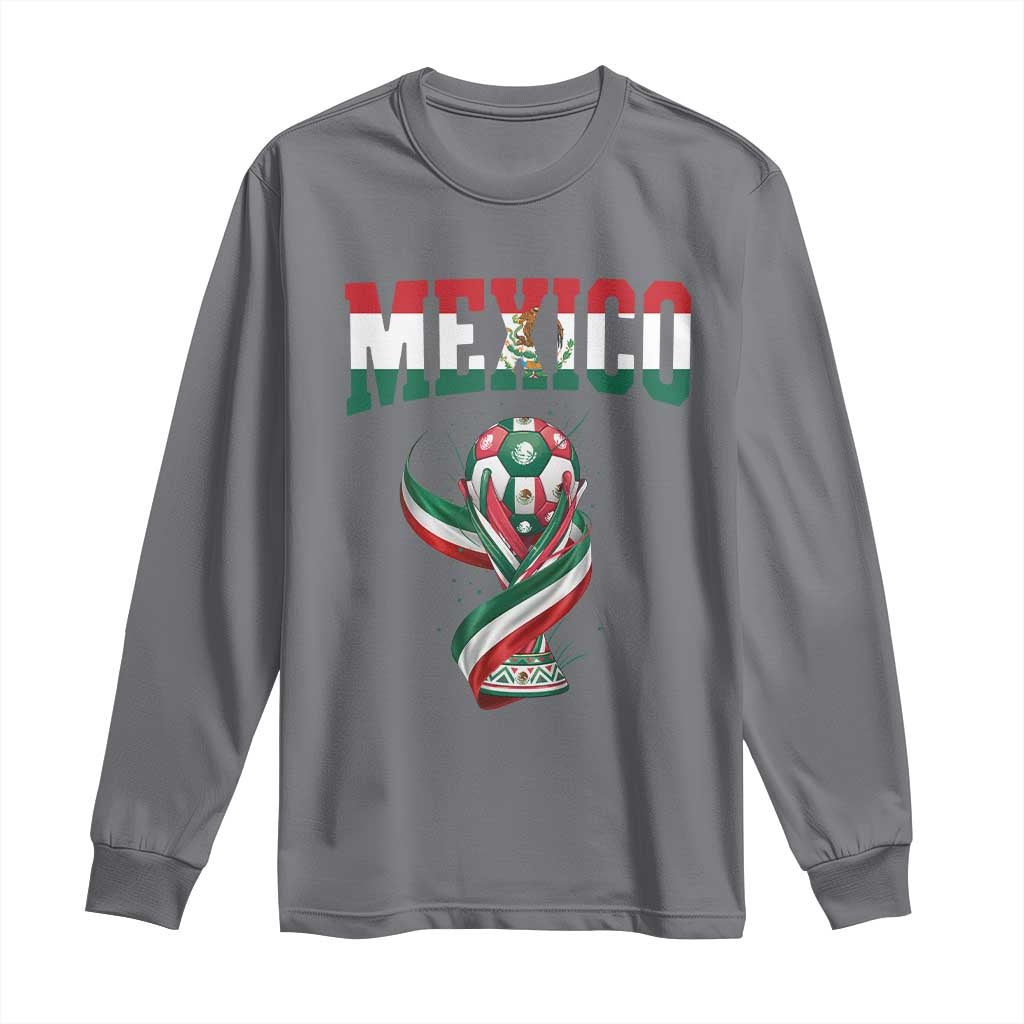 Mexico National Soccer Lover Long Sleeve Shirt Proud Mexican Fan Gift