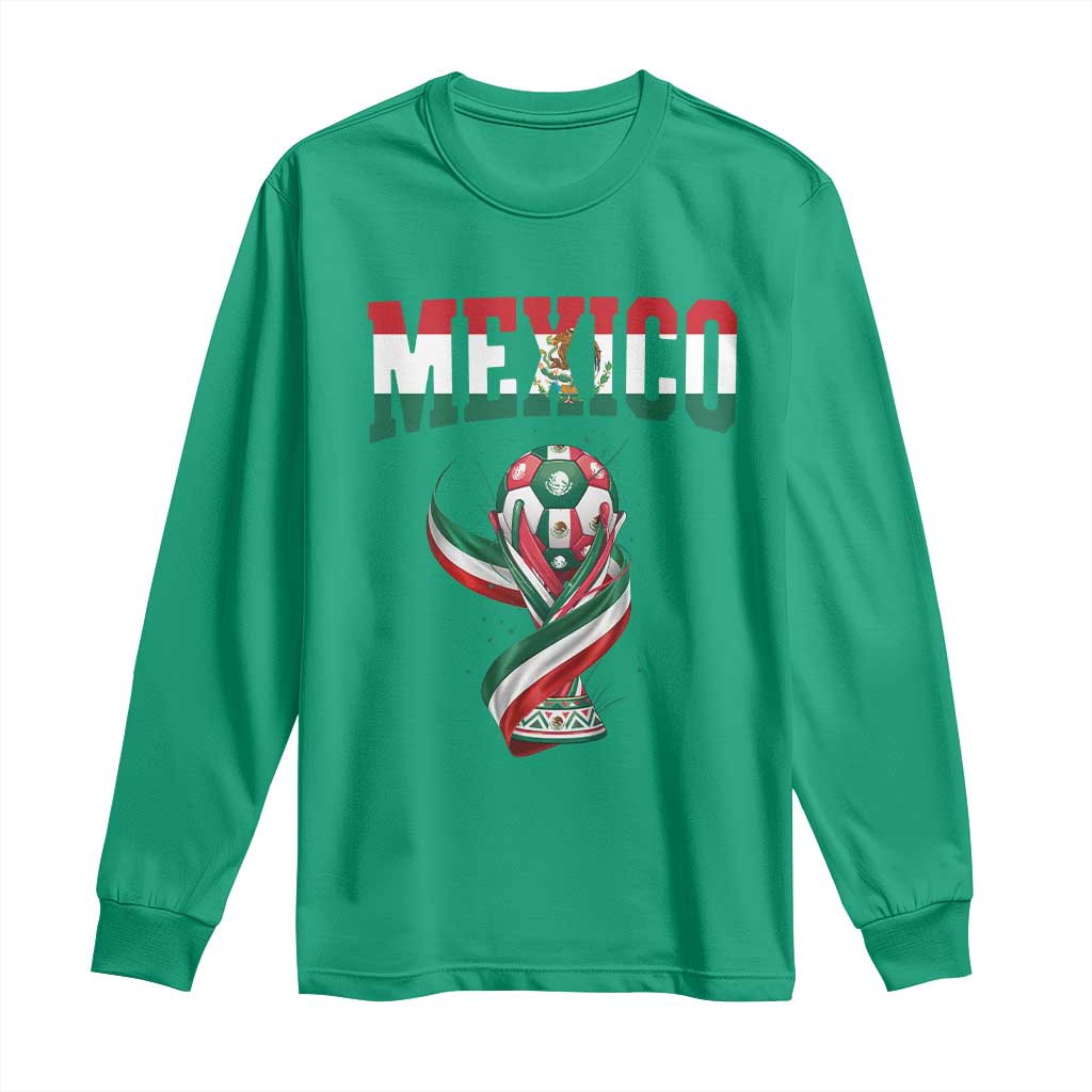 Mexico National Soccer Lover Long Sleeve Shirt Proud Mexican Fan Gift