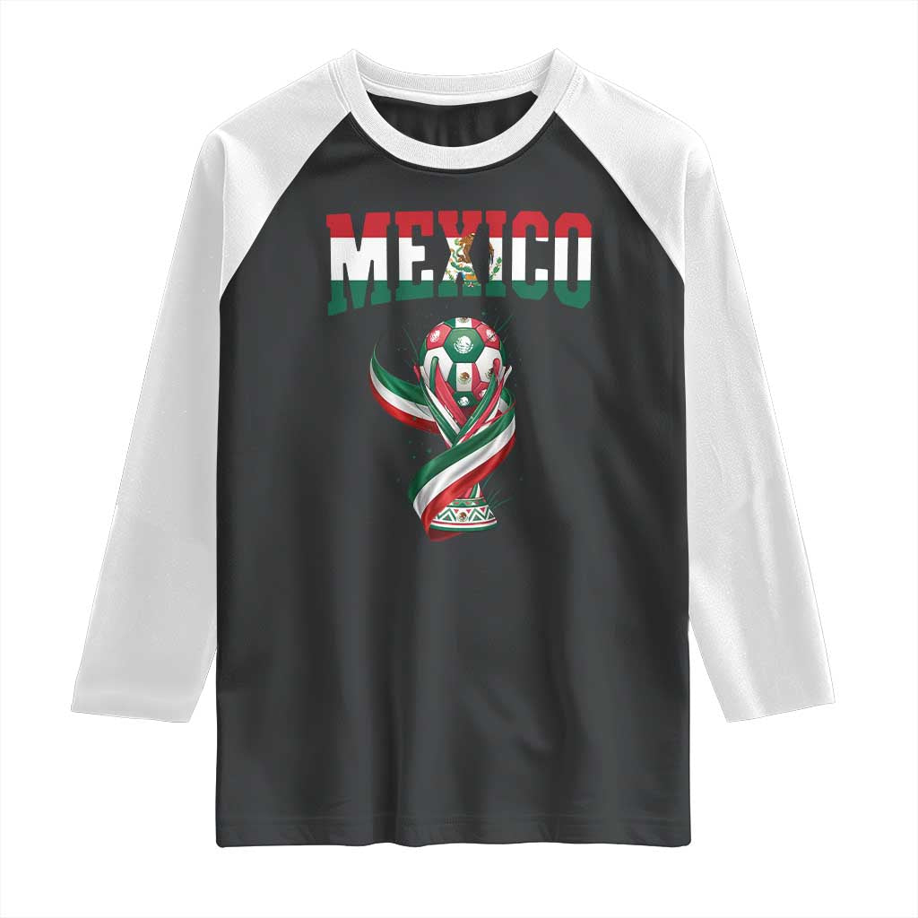 Mexico National Soccer Lover Raglan Shirt Proud Mexican Fan Gift