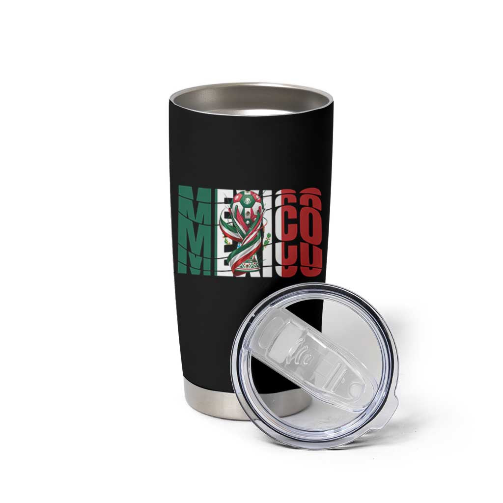 Mexico National Soccer Lover World Tumbler Cup Football Fan Gift