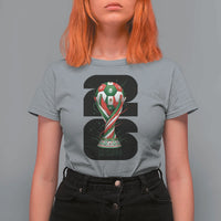 Proud Mexico National Soccer Lover Fan Gift T Shirt For Women