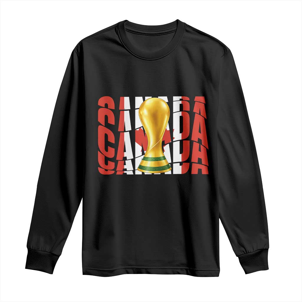 Proud Canada National Soccer Lover Fan Gift Long Sleeve Shirt