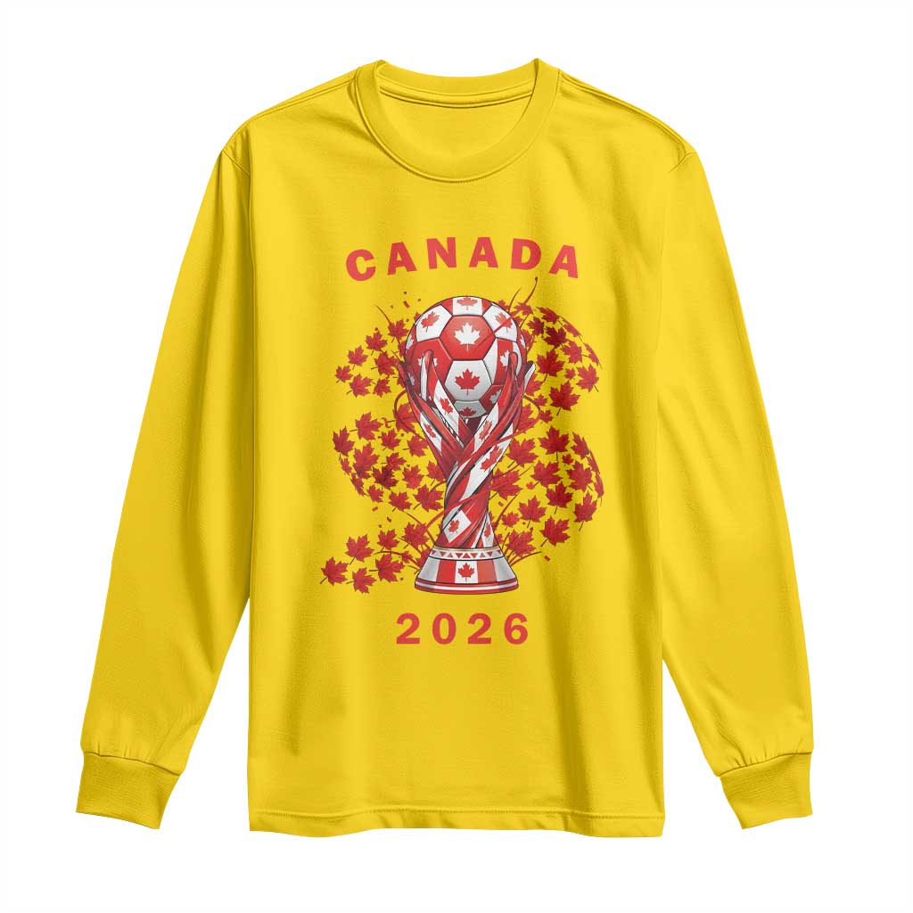 Proud Canada National Soccer Fan 2026 Patriotic Gift Long Sleeve Shirt