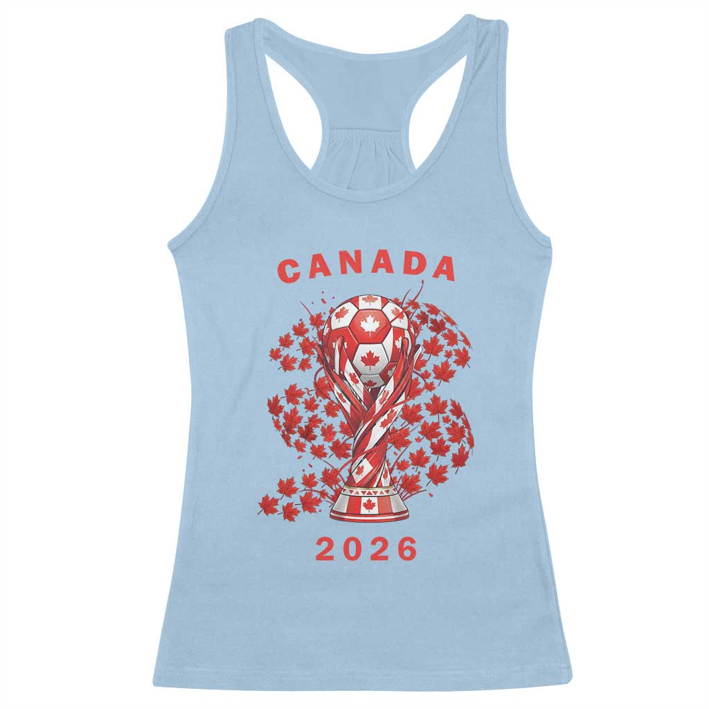 Proud Canada National Soccer Fan 2026 Patriotic Gift Racerback Tank Top