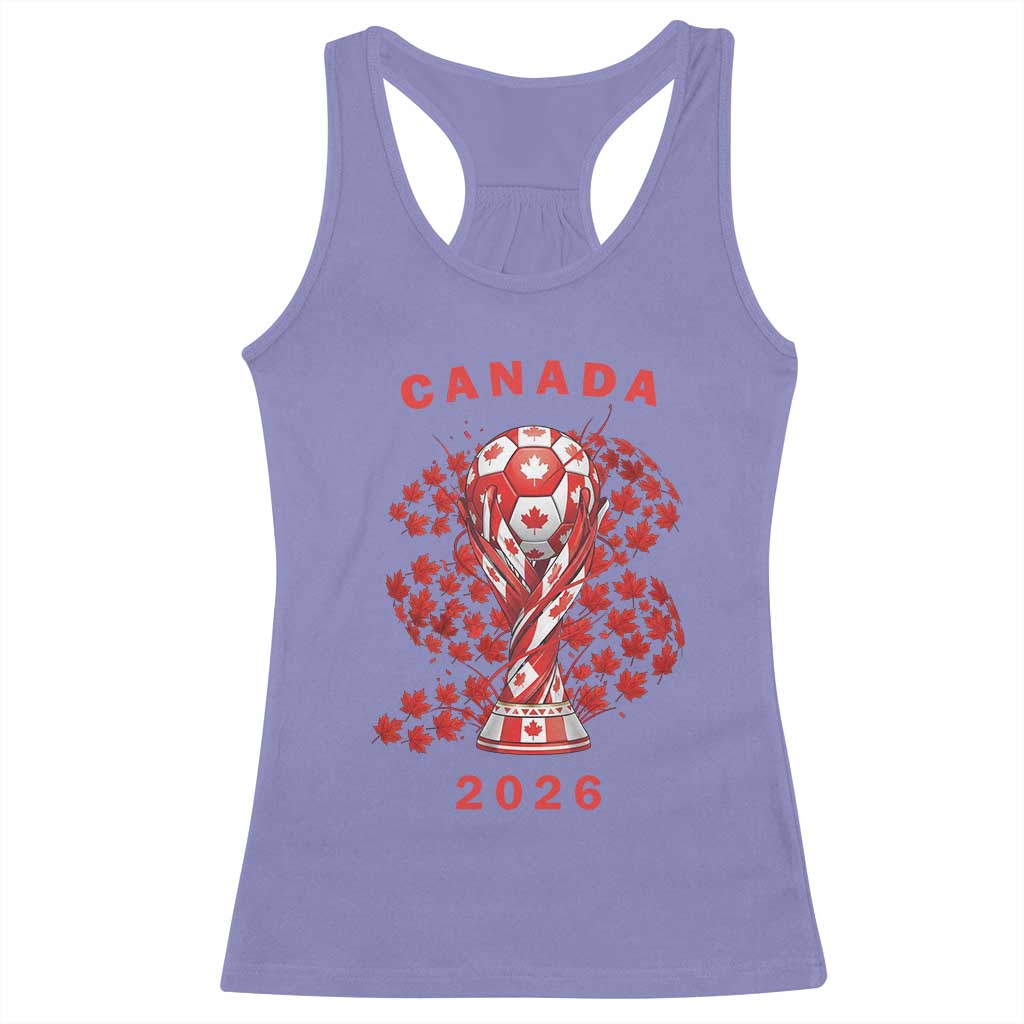 Proud Canada National Soccer Fan 2026 Patriotic Gift Racerback Tank Top