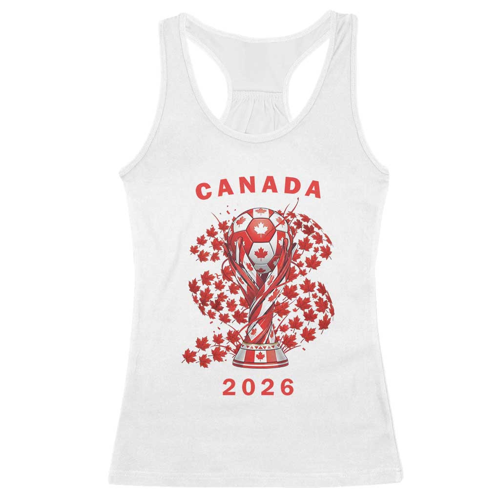 Proud Canada National Soccer Fan 2026 Patriotic Gift Racerback Tank Top