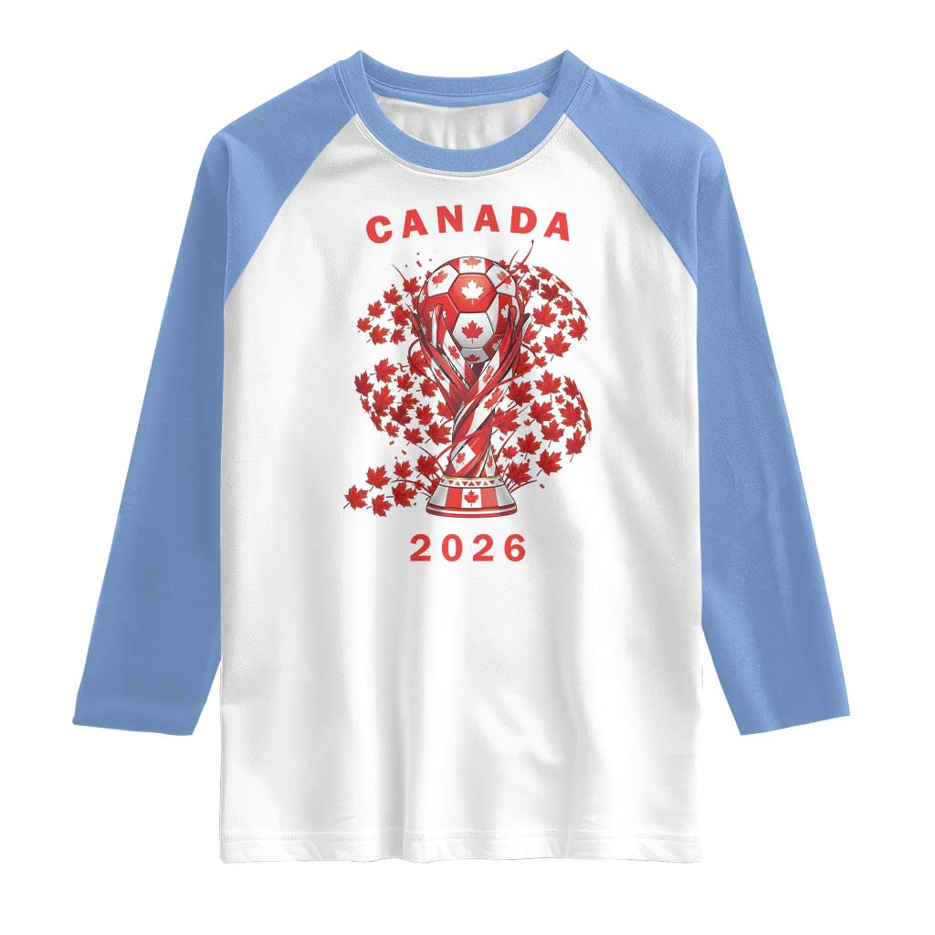 Proud Canada National Soccer Fan 2026 Patriotic Gift Raglan Shirt