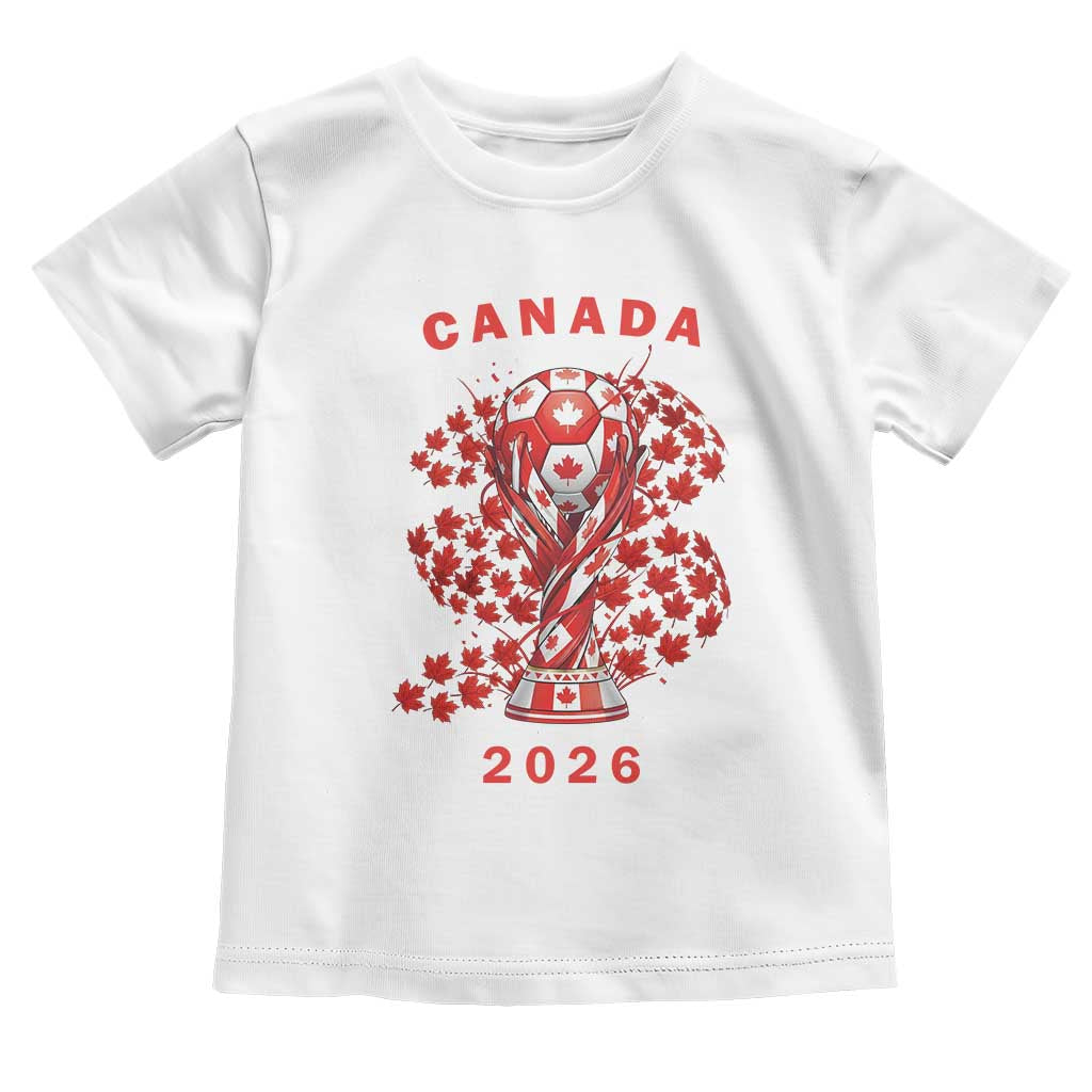 Proud Canada National Soccer Fan 2026 Patriotic Gift Toddler T Shirt