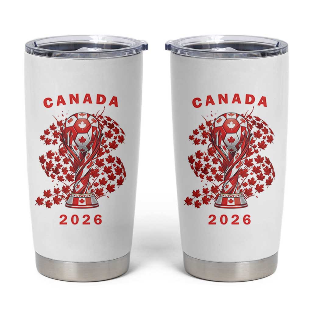 Proud Canada National Soccer Fan 2026 Patriotic Gift Tumbler Cup