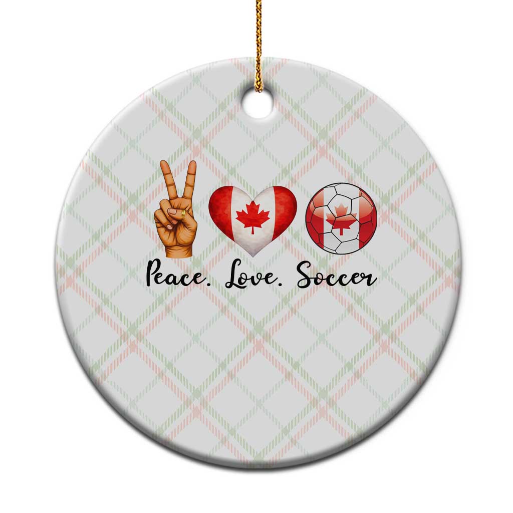 Peace Love Soccer Ceramic Ornament Proud Canadian Fan Gift