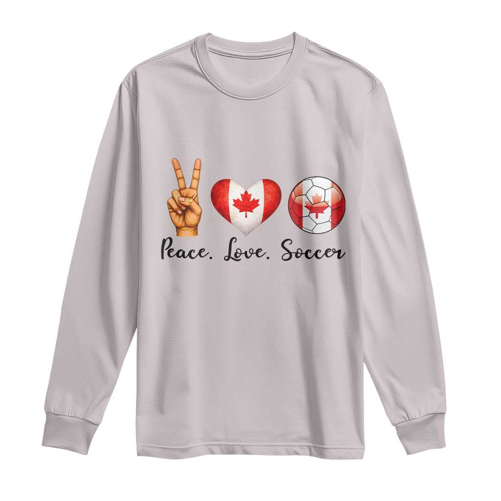 Peace Love Soccer Long Sleeve Shirt Proud Canadian Fan Gift