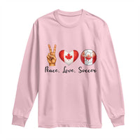 Peace Love Soccer Long Sleeve Shirt Proud Canadian Fan Gift