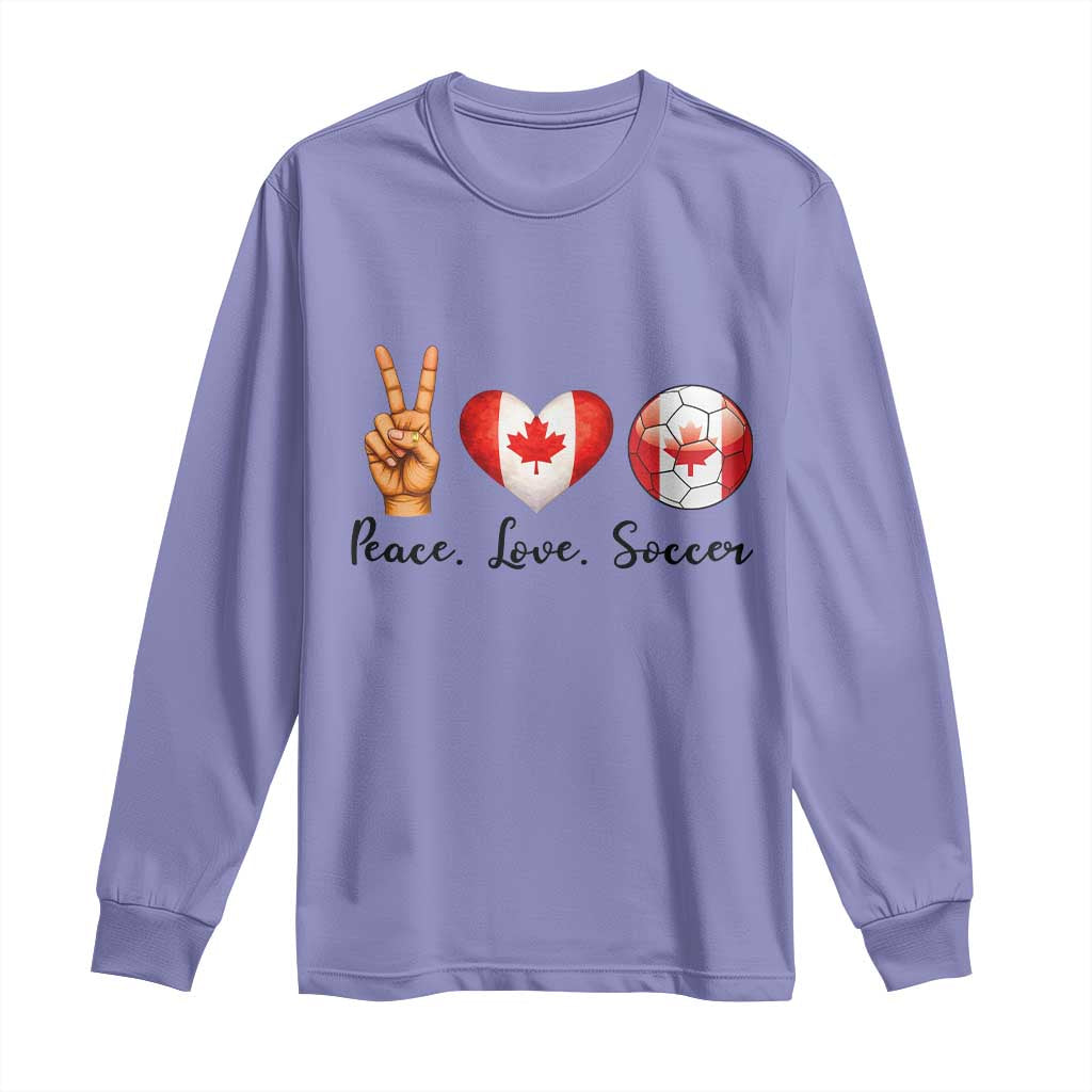 Peace Love Soccer Long Sleeve Shirt Proud Canadian Fan Gift
