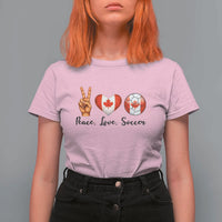 Peace Love Soccer T Shirt For Women Proud Canadian Fan Gift