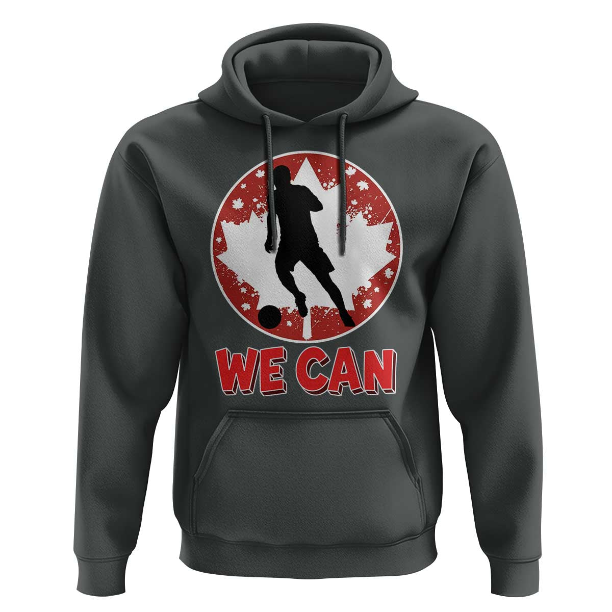 We Can Canada Soccer Hoodie Canadian Football Fan Pride