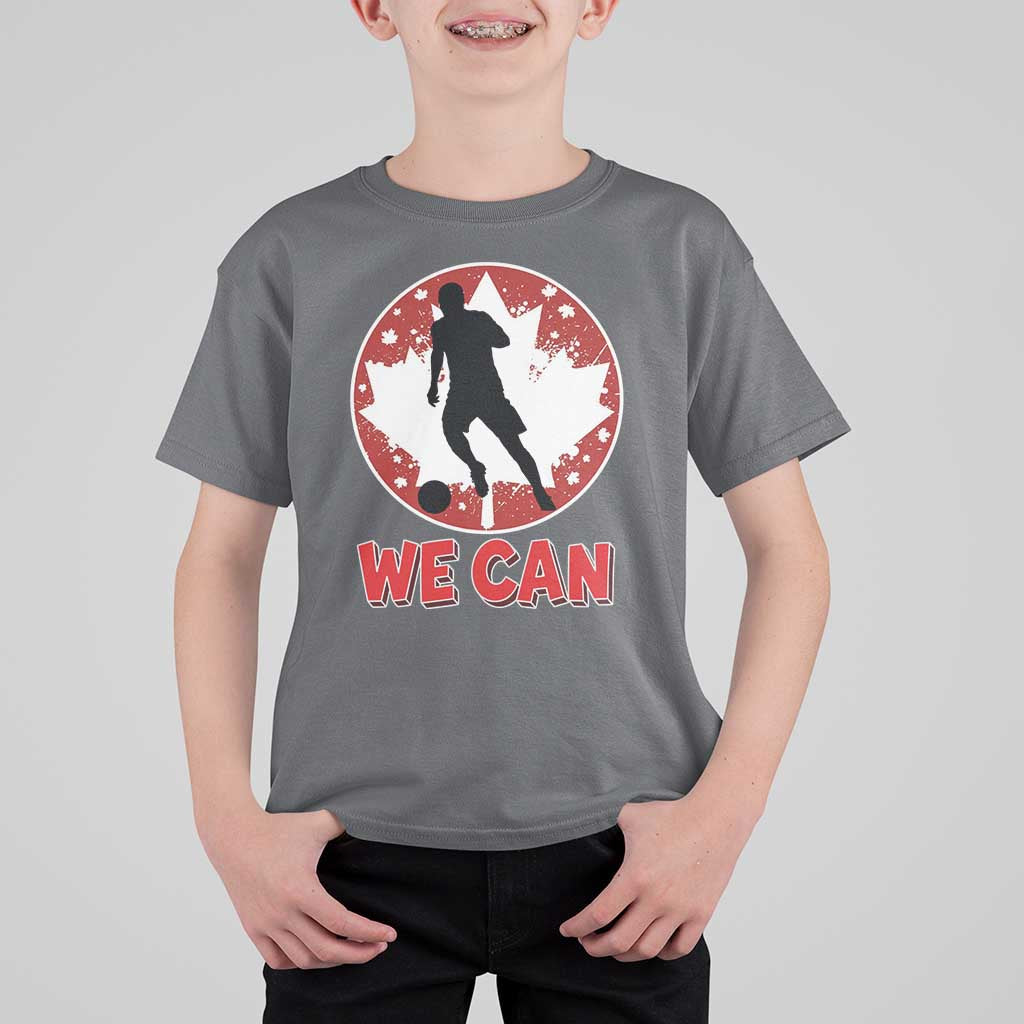 We Can Canada Soccer T Shirt For Kid Canadian Football Fan Pride