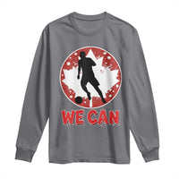 We Can Canada Soccer Long Sleeve Shirt Canadian Football Fan Pride