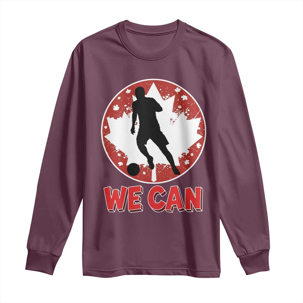 We Can Canada Soccer Long Sleeve Shirt Canadian Football Fan Pride