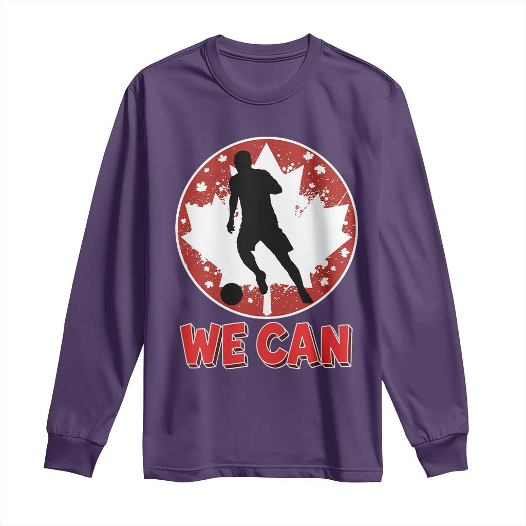We Can Canada Soccer Long Sleeve Shirt Canadian Football Fan Pride