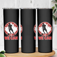 We Can Canada Soccer Skinny Tumbler Canadian Football Fan Pride