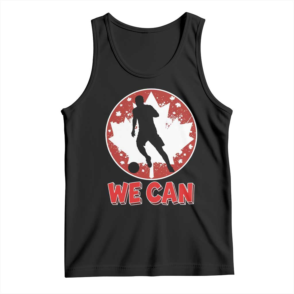 We Can Canada Soccer Tank Top Canadian Football Fan Pride