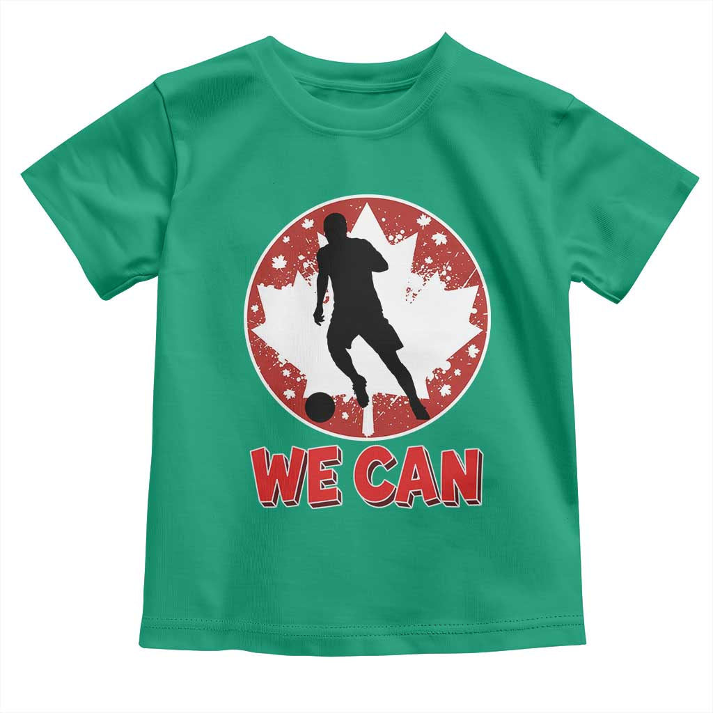 We Can Canada Soccer Toddler T Shirt Canadian Football Fan Pride