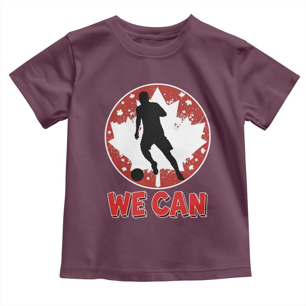 We Can Canada Soccer Toddler T Shirt Canadian Football Fan Pride
