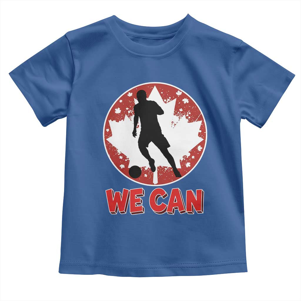 We Can Canada Soccer Toddler T Shirt Canadian Football Fan Pride