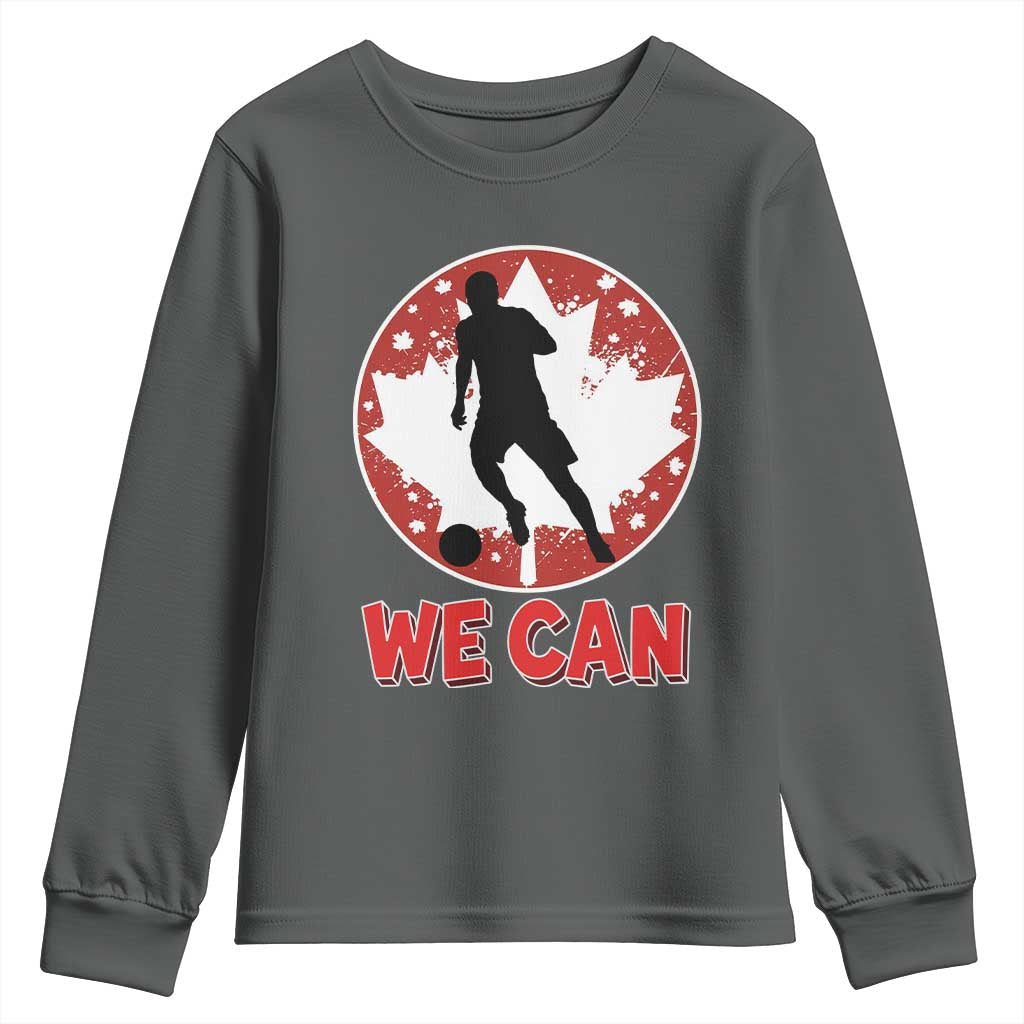 We Can Canada Soccer Youth Sweatshirt Canadian Football Fan Pride