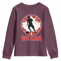 We Can Canada Soccer Youth Sweatshirt Canadian Football Fan Pride