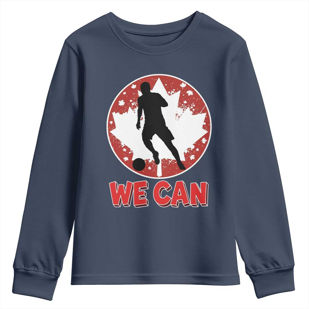 We Can Canada Soccer Youth Sweatshirt Canadian Football Fan Pride