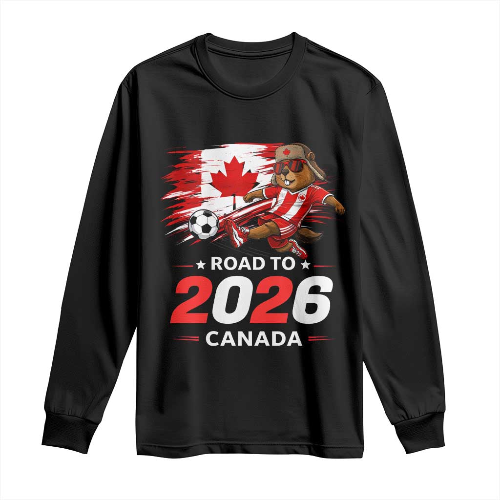 Proud Canada Soccer Beaver Long Sleeve Shirt Road To 2026