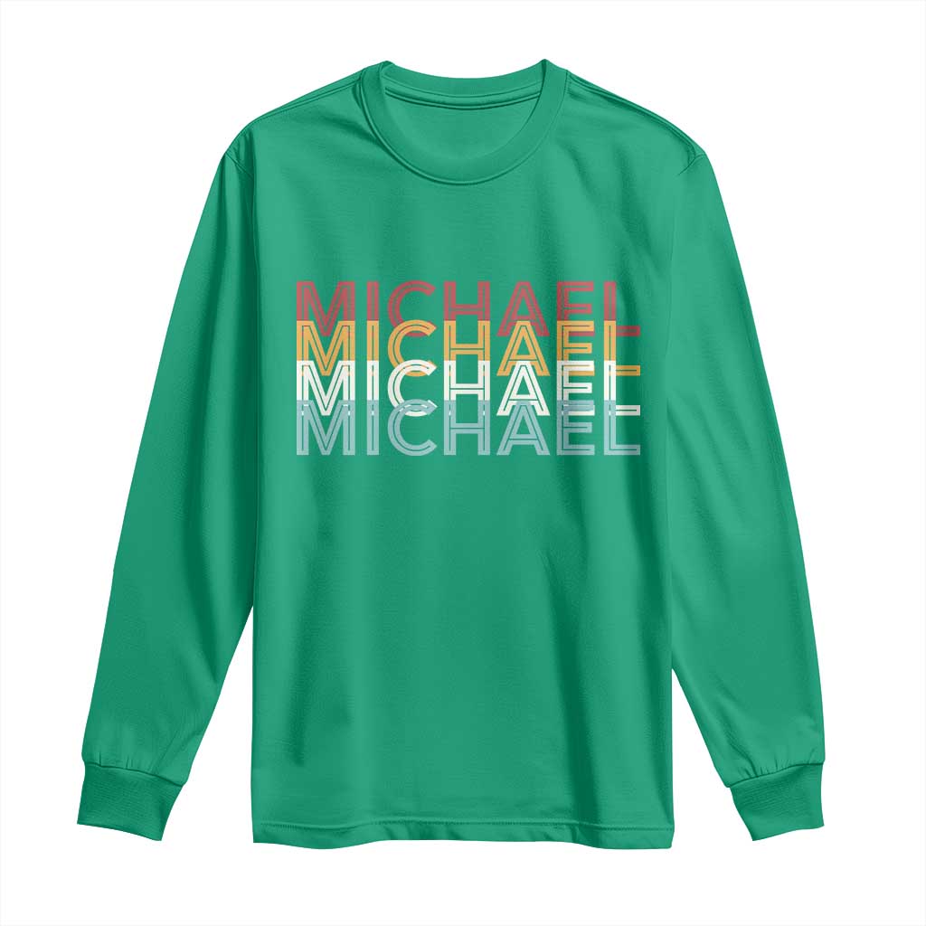 Michael Birthday Gift Long Sleeve Shirt Vintage Retro Michael Name Typography