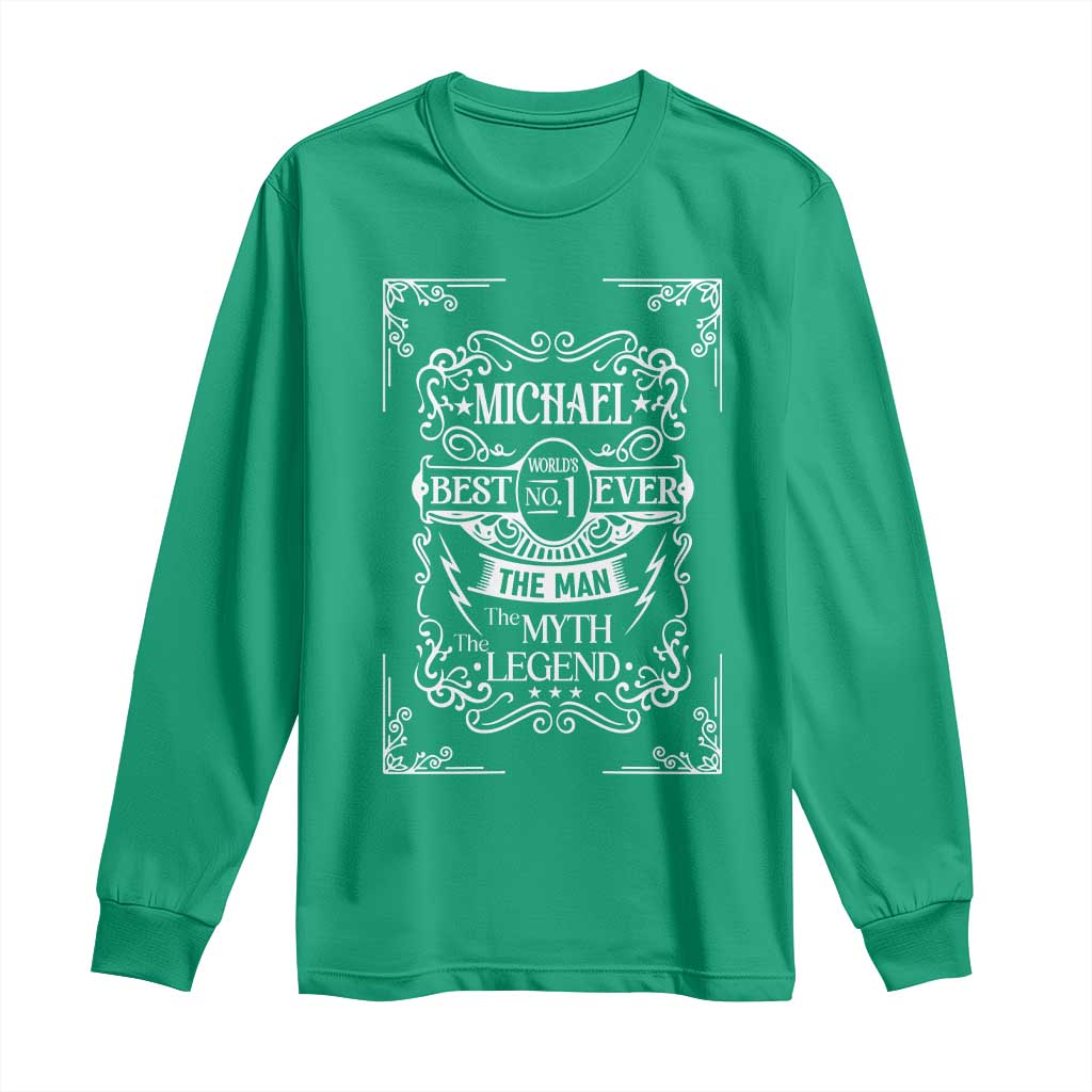 Michael The Man The Myth The Legend Long Sleeve Shirt Vintage Gift For Michael Name