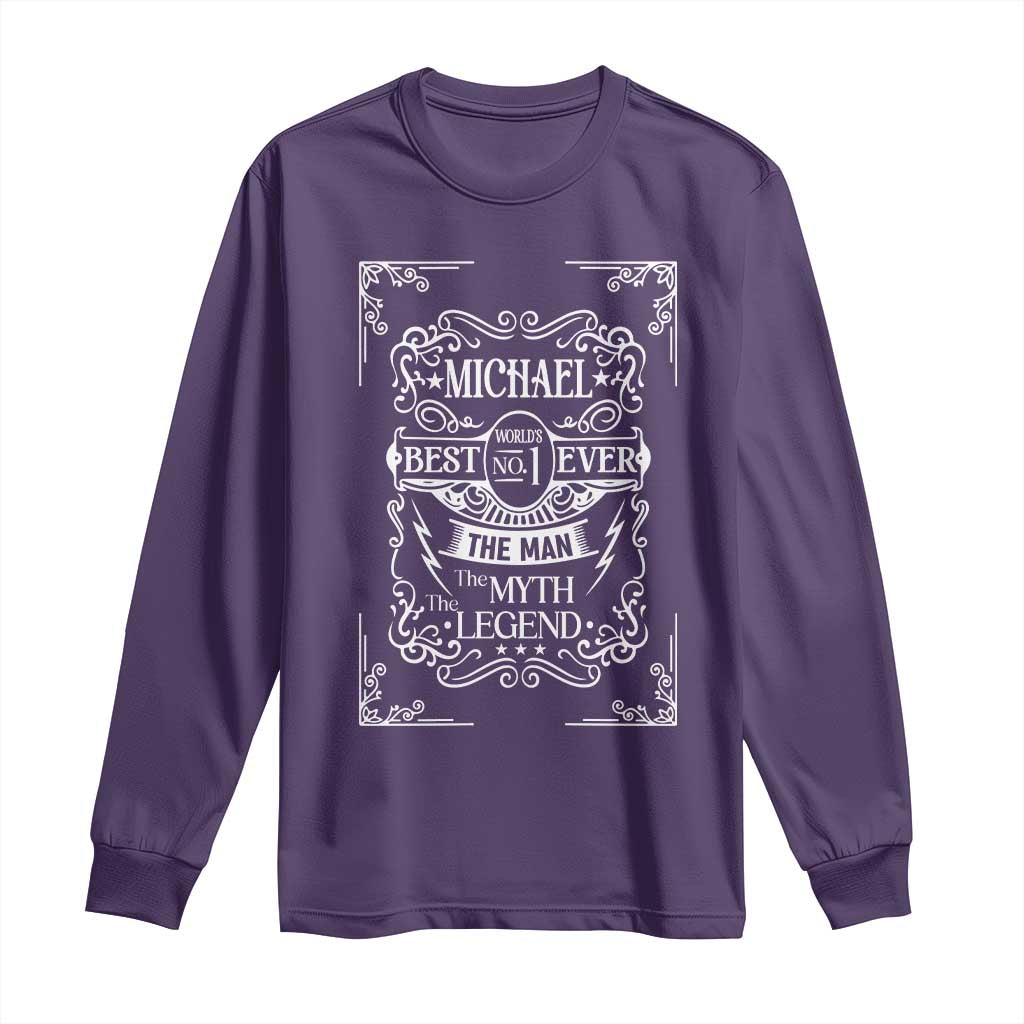 Michael The Man The Myth The Legend Long Sleeve Shirt Vintage Gift For Michael Name