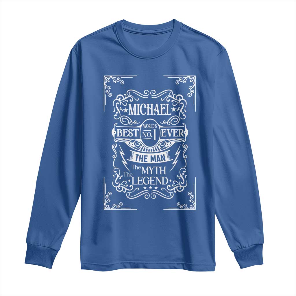 Michael The Man The Myth The Legend Long Sleeve Shirt Vintage Gift For Michael Name