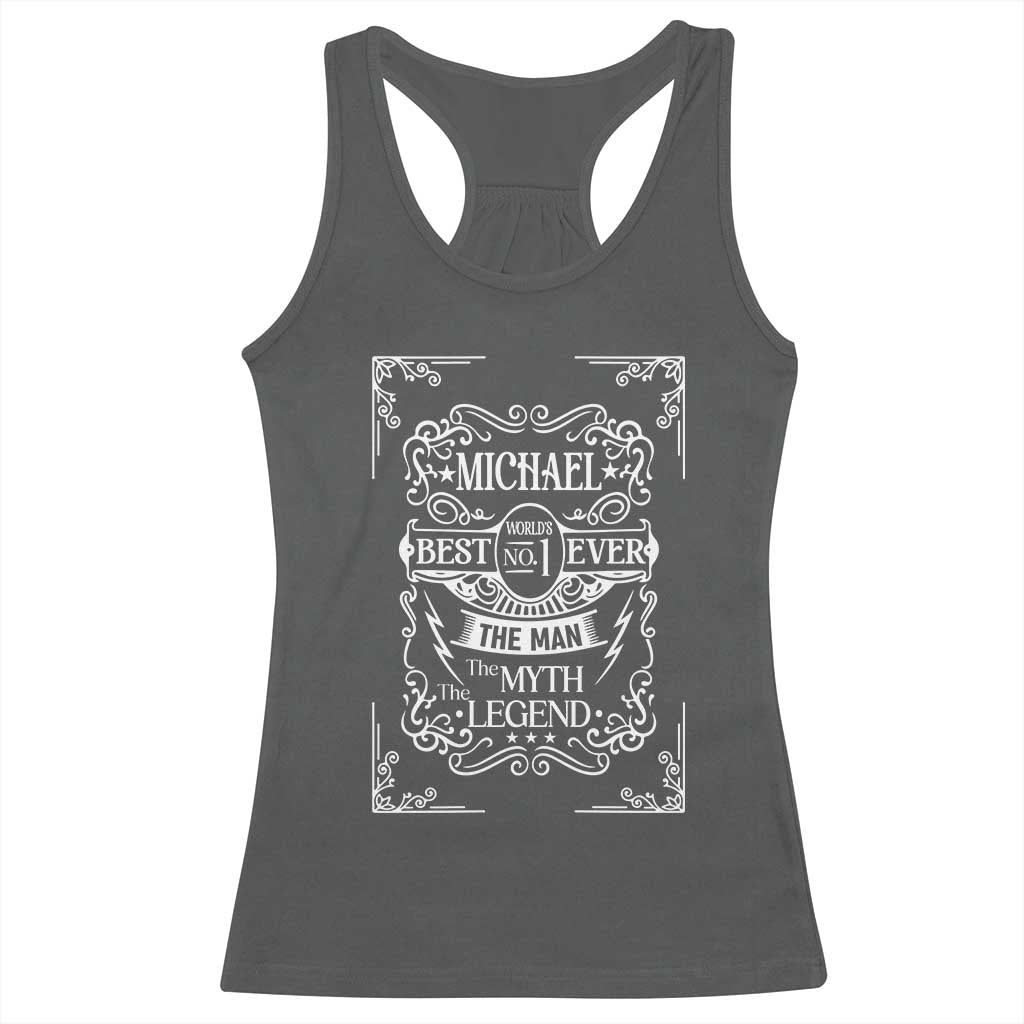 Michael The Man The Myth The Legend Racerback Tank Top Vintage Gift For Michael Name