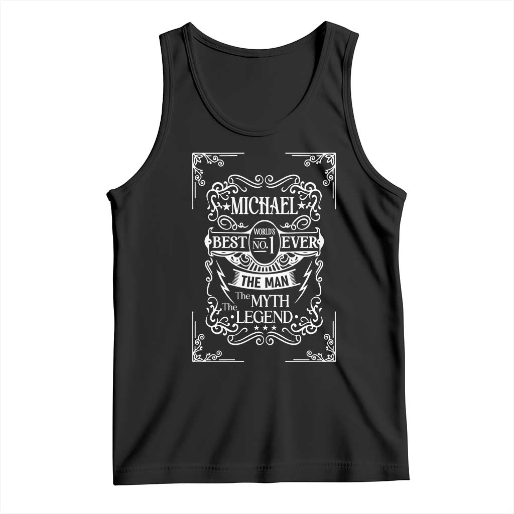 Michael The Man The Myth The Legend Tank Top Vintage Gift For Michael Name