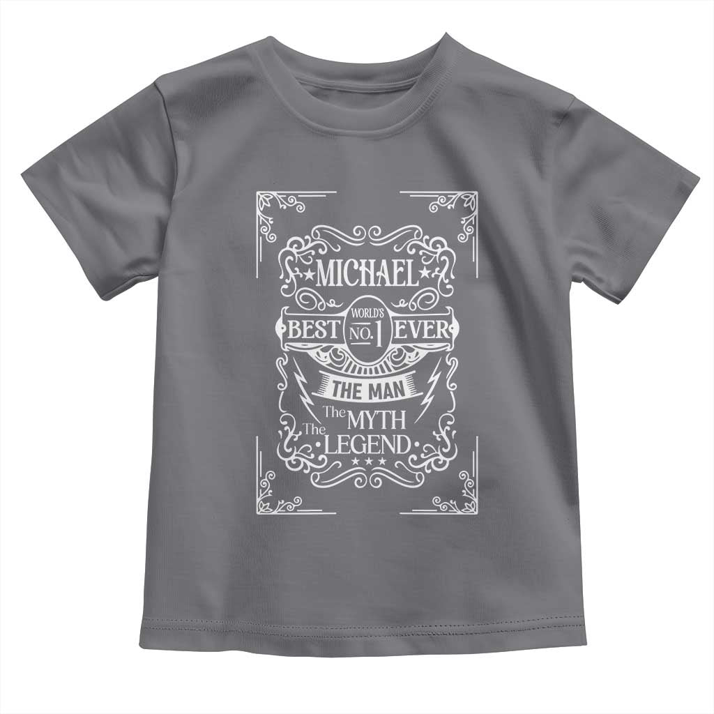 Michael The Man The Myth The Legend Toddler T Shirt Vintage Gift For Michael Name