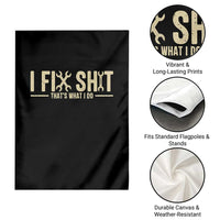 I Fix Shit Thats What I Do Garden Flag Funny Handyman Gift